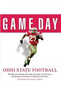 Ohio State Football: The Greatest Games, Players, Coaches, and Teams in the Glorious Tradition of Buckeye Football