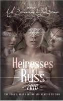 Heiresses of Russ 2016: The Year's Best Lesbian Speculative Fiction