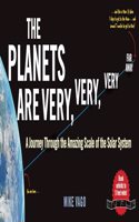 The Planets Are Very, Very, Very Far Away
