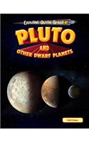 Pluto and Other Dwarf Planets: (Explore Outer Space)