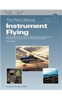 The Pilot's Manual: Instrument Flying Ebundle: All the Aeronautical Knowledge Required to Pass the FAA Exams, Ifr Checkride, and Operate as an Instrum