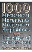 1000 Mechanical Movements, Mechanical Appliances and Novelties of Construction (6th revised and enlarged edition)