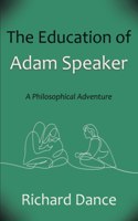 The Education of Adam Speaker