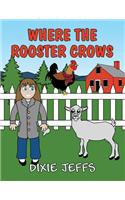 Where the Rooster Crows