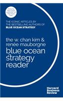 W. Chan Kim and Renée Mauborgne Blue Ocean Strategy Reader