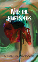 When the Heart Speaks