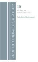 Code of Federal Regulations, Title 40 Protection of the Environment 300-399, Revised as of July 1, 2018: (Code of Federal Regulations, Title 40 Protection of the Environment)