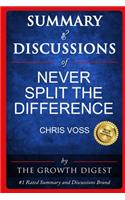 Summary and Discussions of Never Split the Difference By Chris Voss