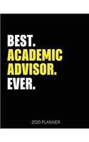 Best Academic Advisor Ever 2020 Planner