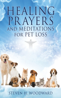 HEALING PRAYERS and MEDITATIONS for PET LOSS