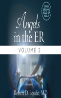 Angels in the Er Volume 2: (2 Angels in the Er)