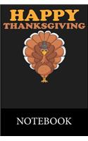 Happy Thanksgiving Notebook: Blank Lined Notebook, Composition Book for School Diary Writing Notes, Taking Notes, Recipes, Sketching, Writing, Organizing, Doodling,