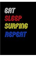 Eat Sleep surfing Repeat Notebook Fan Sport Gift