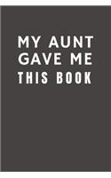 My Aunt Gave Me This Book