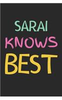 Sarai Knows Best: Lined Journal, 120 Pages, 6 x 9, Sarai Personalized Name Notebook Gift Idea, Black Matte Finish (Sarai Knows Best Journal)