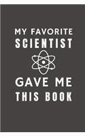 My Favorite Scientist Gave Me This Book