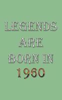 Legends Are Born In 1960 Notebook: Lined Notebook/Journal Gift 120 Pages, 6x9 Soft Cover, Matte Finish, DarkSeaGreen Cover