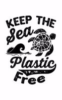 Keep The Sea Plastic Free Save The Turtles