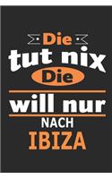Die tut nix Die will nur nach Ibiza