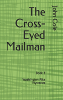 Cross-Eyed Mailman
