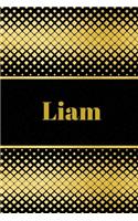 Liam: Personalized Journal to write in Positive Thoughts, Work Ideas, Business for Men, Entrepreneurs gifts holidays