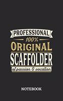 Professional Original Scaffolder Notebook of Passion and Vocation: 6x9 inches - 110 lined pages - Perfect Office Job Utility - Gift, Present Idea
