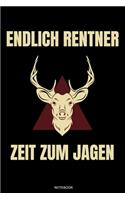 Endlich Rentner Zeit Zum Jagen: Lustiges Jagd Notizbuch Jagdsport für Jäger Geschenk Rotwild Geburtstag Opa Buch Reh Geweih Hirsch Heft Jagdurlaub Schützenfest Gästebuch Rehbock Ja