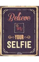 2020 Planner: Believe in Your Selfie: Weekly Planner on Year 2020 - 365 Daily - 52 Week journal Planner Calendar Schedule Organizer Appointment Notebook, 2020 Mon(3 2020 Planner)