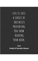 Life Is Just A Series Of Obstacles Preventing You From Reading Your Book