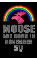 Moose Are Born In November 5th