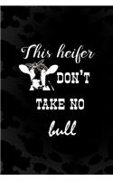 This Heifer Don't Take No Bull