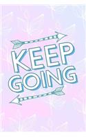 Keep Going: All Purpose 6x9 Blank Lined Notebook Journal Way Better Than A Card Trendy Unique Gift Pink Rainbow Texture Self Care