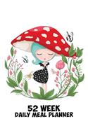 52 Week Daily Meal Planner: Sweet Toadstool Princess - Plan Shop and Prepare Large - Small Family Menu - Recipe Grocery Market Shopping Lists Budget Tracker - Vegan Vegetarian 