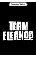 Composition Notebook: Team Eleanor Daughter Granddaughter Wife Mom Sports Journal/Notebook Blank Lined Ruled 6x9 100 Pages