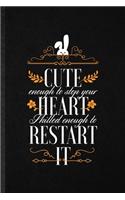 Cute Enough to Stop Your Heart Skilled Enough to Restart It