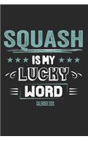 Squash Is My Lucky Word Calender 2020
