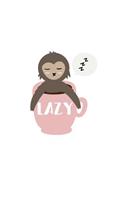 Lazy: 150 Lined/Ruled Journal Pages Planner Diary Notebook with Illustrated Sloth in Coffee Cup Mug and Laziness Novelty Text Quote on the Cover
