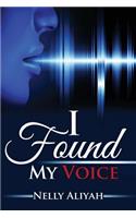 I Found My Voice: A Poetry Collection