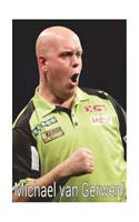 Michael van Gerwen!: The Dutch Darts Dynamo!
