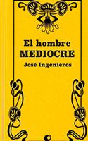 El Hombre Mediocre