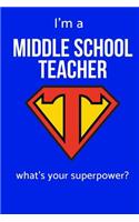 I'm a Middle School Teacher What's Your Superpower?