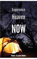 Experience Heaven NOW