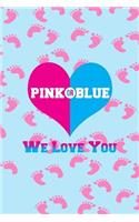 Pink or Blue We Love You
