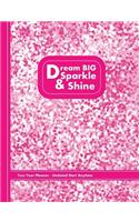 Dream Big Sparkle & Shine