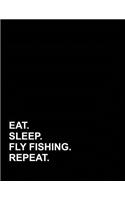 Eat Sleep Fly Fishing Repeat: Appointment Book 2 Columns