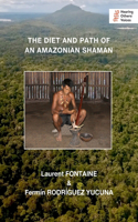 Diet and Path of an Amazonian Shaman
