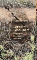 Let's Not Lose Them: Endangered Species in Australia