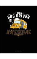 This Bus Driver Is Awesome: Unruled Composition Book(1220 Unruled Composition Book)