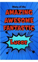 Diary of the Amazing Awesome Fantastic Lucas