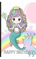 Happy Birthday: Mermaid Themed Birthday Journal and Memories Book - Can Be Used as a Journal, Guestbook or Memories Book for a Keepsake